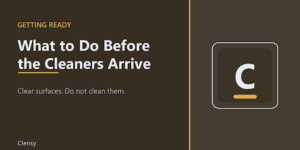 What to Do Before the Cleaners Arrive